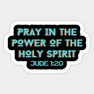 Pray In the Power of the Holy Spirit | Christian Typography Sticker